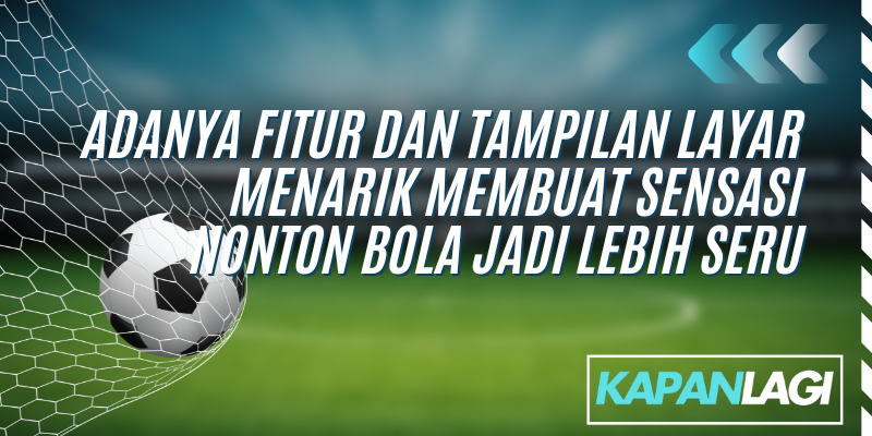 adanya fitur tampilan layar