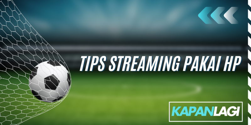 tips streaming pakai hp