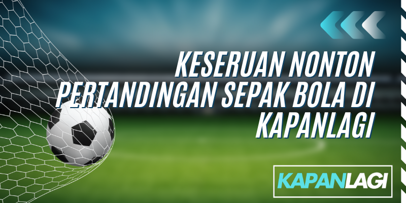 keseruan nonton pertandingan sepakbola