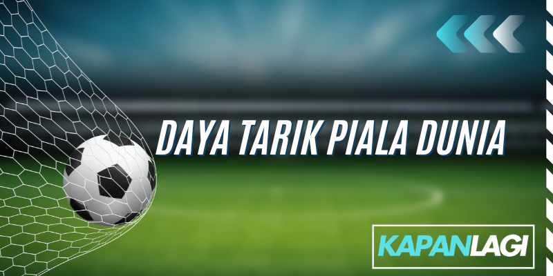 daya tarik piala dunia