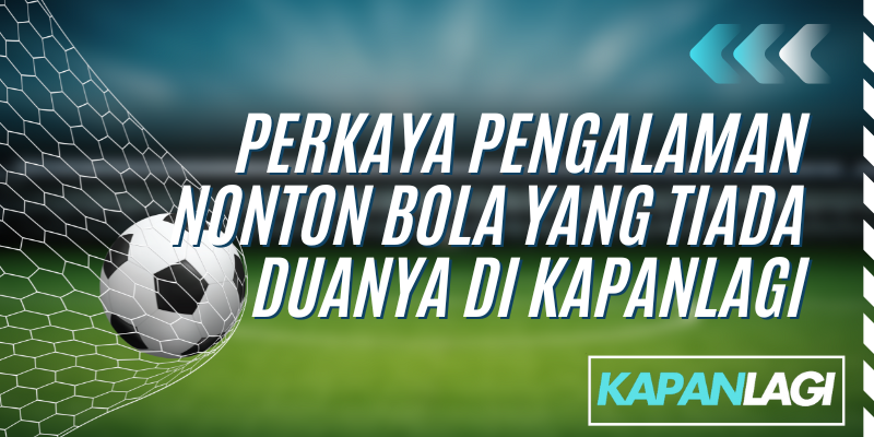 perkaya pengalamam nonton bola