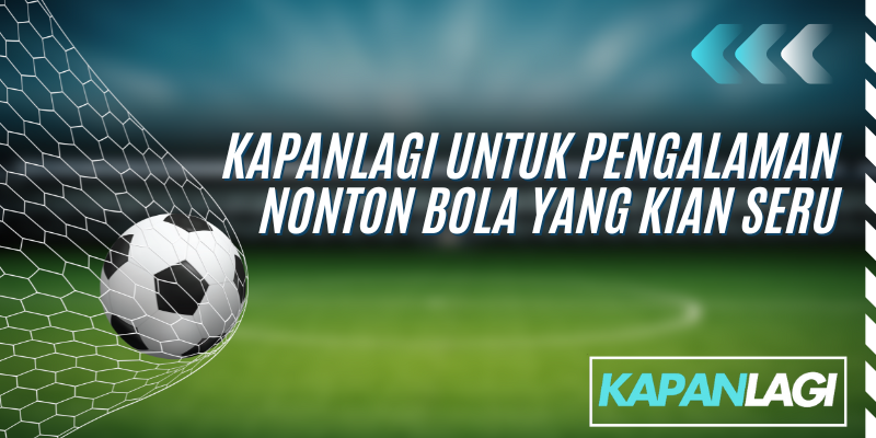 pengalaman nonton bola yang  seru