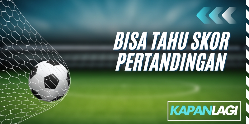 Bisa Tahu Skor Pertandingan
