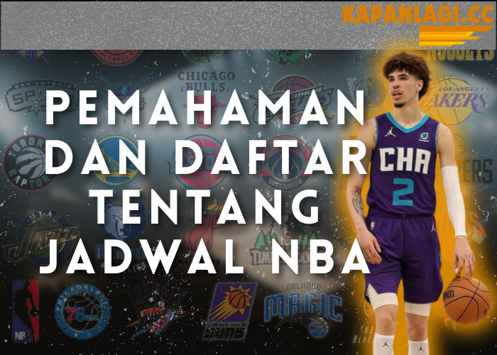 Pemahaman dan Daftar tentang Jadwal NBA