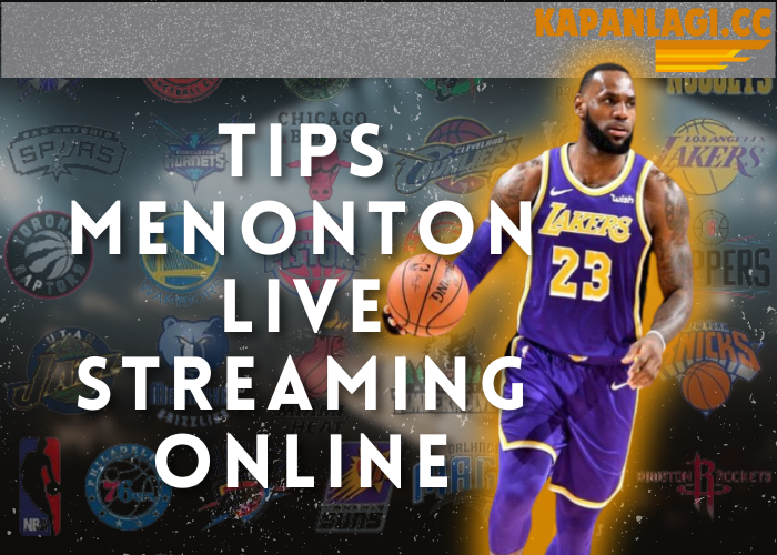 Tips Menonton Live Streaming Online 