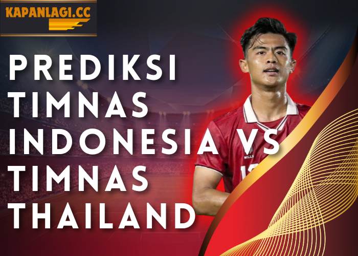 Prediksi Timnas Indonesia vs Timnas Thailand